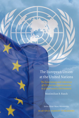 The European Union At The United Nations: The Functioning And Coherence ...