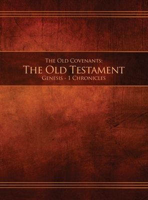 The Old Covenants, Part 1 - The Old Testament, Genesis - 1 Chronicles: Restoration Edition Hardcover, 8.5 x 11 in. Large Print By Restoration Scriptures Foundation (Compiled by) Cover Image