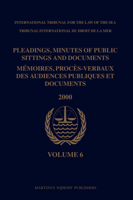 Pleadings, Minutes of Public Sittings and Documents / Mémoires, Procès-Verbaux Des Audiences Publiques Et Documents, Volume 6 (2000) Cover Image
