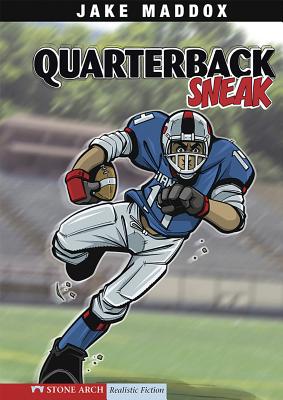 Quarterback Sneak (Jake Maddox Sports Stories)