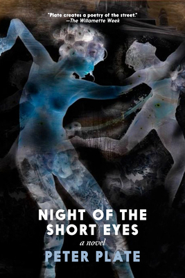Night of the Short Eyes: A Novel By Peter Plate Cover Image