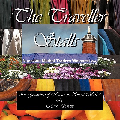 The Traveller Stalls; An Appreciation of Nuneaton Street Market Cover Image