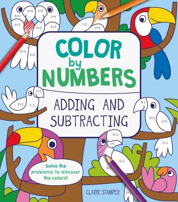 Color by Numbers: Adding and Subtracting Cover Image