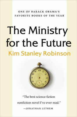 The Ministry for the Future: A Novel By Kim Stanley Robinson Cover Image