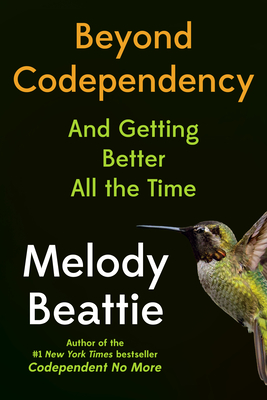 Beyond Codependency: And Getting Better All the Time By Melody Beattie Cover Image