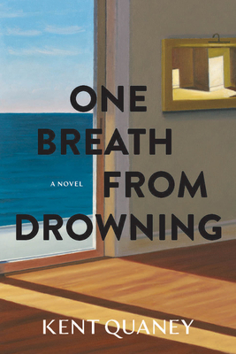 One Breath from Drowning By Kent Quaney Cover Image