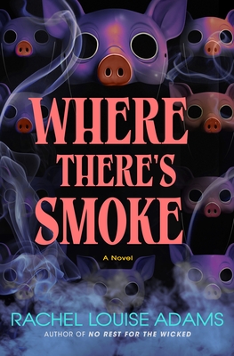 Where There's Smoke: A Novel (A Coldren County Novel #2)