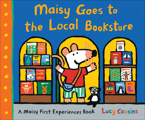 Maisy Goes to the Local Bookstore By Lucy Cousins, Lucy Cousins (Illustrator) Cover Image