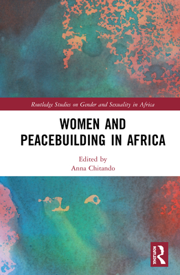 Women and Peacebuilding in Africa (Routledge Studies on Gender and ...