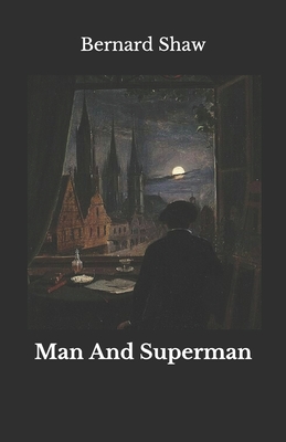 Man And Superman By Bernard Shaw Cover Image