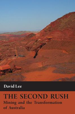 The Second Rush: Mining and the Transformation of Australia Cover Image
