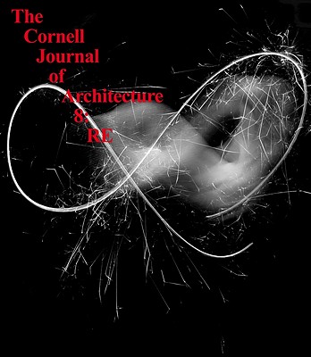 The Cornell Journal of Architecture 8: RE Cover Image