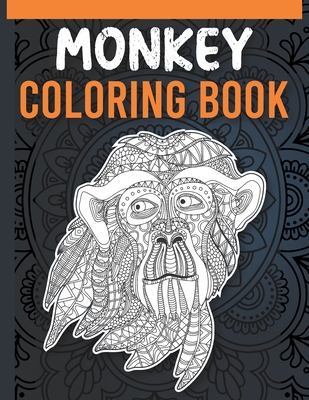Monkey Coloring Book: Monkey Coloring Book for Adults with Stress Relieving Mandala Designs, Get Well Soon Gifts Monkey By Real Illustrations Cover Image