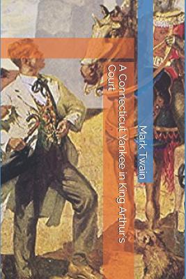 A Connecticut Yankee in King Arthur's Court