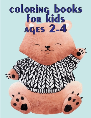 coloring books for kids ages 2-4: The Coloring Pages, design for kids, Children, Boys, Girls and Adults By Creative Color Cover Image