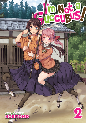 I'm Not a Succubus! Vol. 2 By Horitomo Cover Image