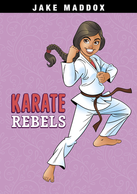 Karate Rebels (Jake Maddox Girl Sports Stories) Cover Image