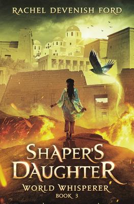 Shaper's Daughter By Rachel Devenish Ford Cover Image