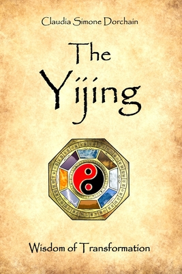 The Yijing: Wisdom of Transformation Cover Image
