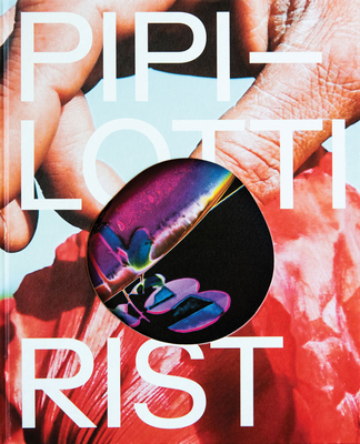 Pipilotti Rist: Open My Glade By Pipilotti Rist (Artist), Lærke Jørgensen (Editor), Tine Colstrup (Editor) Cover Image