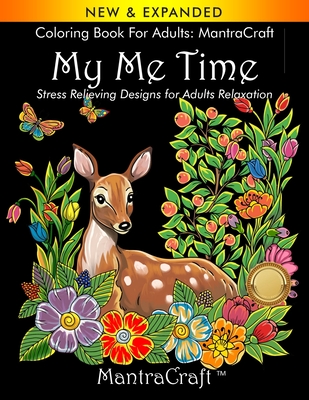 Coloring Book for Adults: MantraCraft: My Me Time: Stress Relieving Designs for Adults Relaxation Cover Image
