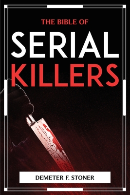 The Bible of Serial Killers Cover Image