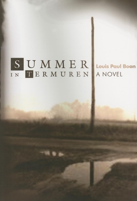 Summer in Termuren (Netherlandic Literature) By Louis Paul Boon, Paul Vincent (Translator) Cover Image