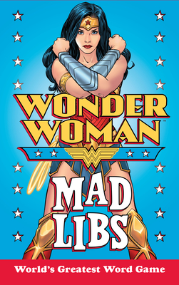 Wonder Woman Mad Libs: World's Greatest Word Game Cover Image
