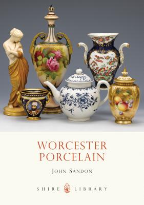 Worcester Porcelain (Shire Library) Cover Image