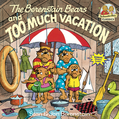 The Berenstain Bears and Too Much Vacation (First Time Books(R))