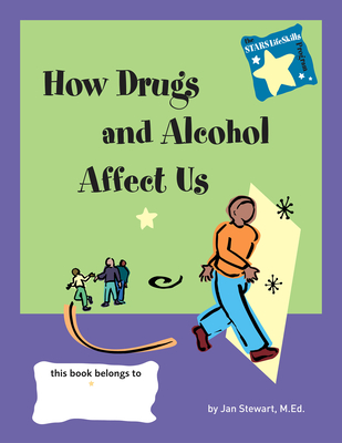 Stars: How Drugs and Alcohol Affect Us By Jan Stewart Cover Image