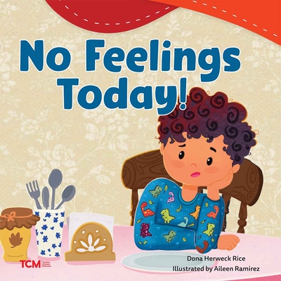 No Feelings Today! (Exploration Storytime)