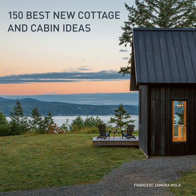 150 Best New Cottage and Cabin Ideas Cover Image