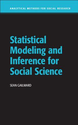 Statistical Modeling and Inference for Social Science (Analytical Methods for Social Research)