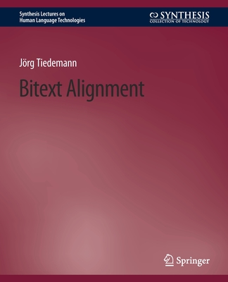Bitext Alignment (Synthesis Lectures on Human Language Technologies) Cover Image