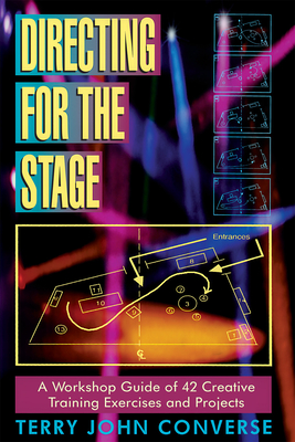 Directing for the Stage: A Workshop Guide of 42 Creative Training Exercises and Projects Cover Image