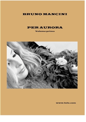Per Aurora volume primo: Alla ricerca di belle storie d'amore Cover Image
