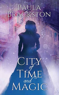 City of Time and Magic By Paula Brackston Cover Image