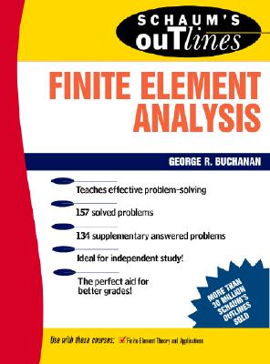 Schaum's Outline of Finite Element Analysis (Schaum's Outlines) By George Buchanan Cover Image