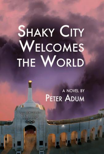 Shaky City Welcomes the World By Peter Adum Cover Image