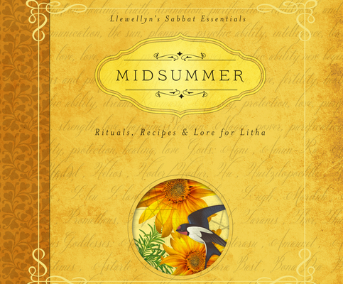 Midsummer: Rituals, Recipes & Lore for Litha (Llewellyn's Sabbat Essentials #3) By Deborah Blake, Tegan Ashton Cohan (Read by) Cover Image