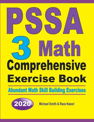 PSSA 3 Math Comprehensive Exercise Book: Abundant Math Skill Building Exercises By Michael Smith, Nazari Reza Cover Image