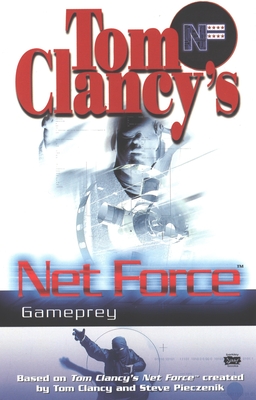 Tom Clancy's Net Force: Gameprey (Net Force YA #11) Cover Image