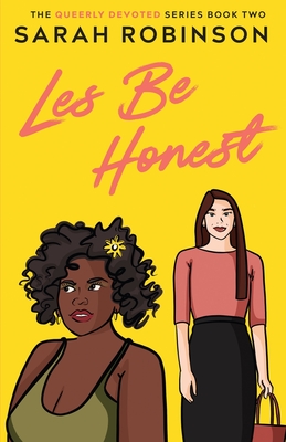 Les Be Honest: A Lesbian Romantic Comedy Cover Image