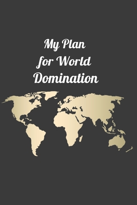 My Plan for World Domination By Notbook Plan Cover Image
