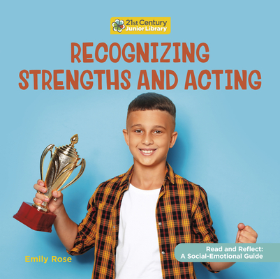 Recognizing Strengths and Acting By Emily Rose Cover Image