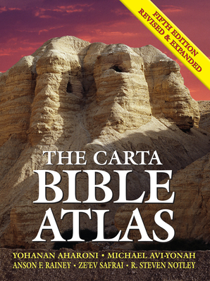 The Carta Bible Atlas, Fifth Edition By Yohanan Aharoni, Michael AVI-Yonah, Anson F. Rainey Cover Image
