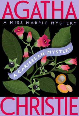 A Caribbean Mystery: A Miss Marple Mystery (Miss Marple Mysteries #9) By Agatha Christie Cover Image