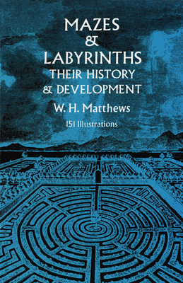 Mazes and Labyrinths: Their History and Development (Dover Puzzle Games)