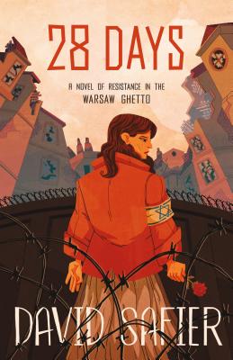 28 Days: A Novel of Resistance in the Warsaw Ghetto Cover Image